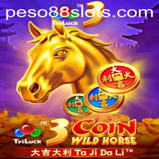 Discover the Thrills of 3CoinWildHorse with Peso88